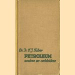 Petroleum, zoeken en ontdekken door Dr. ir. F.J. Faber