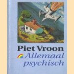 Allemaal psychisch door Piet Vroon