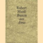 Brieven aan Anna door Robert Musil