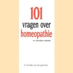 101 Vragen over homeopathie en natuurlijke middelen door Ben Bouter e.a.