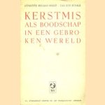 Kerstmis als boodschap in een gebroken wereld door Henriette Roland Holst-Van der Schalk