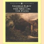 The Mill on the Floss door George Eliot