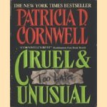 Cruel & Unusual door Patrica D. Cornwell