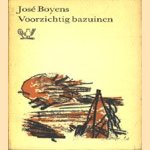 Voorzichtig bazuinen door José Boyens