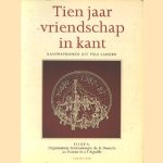 Tien jaar vriendschap in kant. Kantpatronen uit vele landen door diverse auteurs