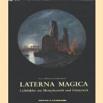 Laterna Magica. Lichtbilder aus Menschenwelt und Götterwelt
Detlev Hoffmann e.a.
€ 35,00