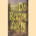 De Reuzendwerg door Marc Petit