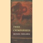 Twee chimpansees door Moses Isegawa