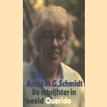 Kijk, Annie M.G. Schmidt. De schrijfster in beeld door Kees Fens e.a.