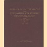 Gebouwen en terreinen voor gymnastiek, spel en sport. Handleiding voor den bouw, den aanleg en de inrichting door P.W. Scarroo e.a.