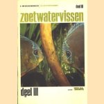 Zo leer je vissen kennen deel III: Zoetwatervissen door A. van den Nieuwenhuizen