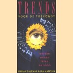 Trends voor de toekomst. Werken, wonen, leven na 2000 door Marian Salzman e.a.