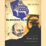 De minstreel van de mesthoop. Liedjes, leven en achtergronden van Eduard Jacobs, pionier van het Nederlandse cabaret door Alex de Haas