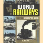 The picture story of World Trains. The story of railways throughout de world in words and pictures door Christopher Johns