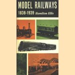 Model railways1838-1939 door Hamilton Ellis