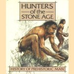 Hunters of the Stone Age. History of Prehistoric Man door Karel Sklenar