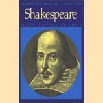 Shakespeare: His Life, His Times, His Works door A Mondadori