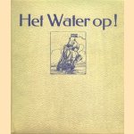 Het Water Op!. Een Watersport-Album door H.C.A. van Kampen