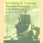 Seventeenth Century Marine Painters of the Netherlands door Rupert Preston