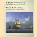 Kunst in het kielzog. Het maritieme leven in de Nederlandse kunst. Sillages Neerlandais. La vie maritime dans l'art des Pays-Bas door F. Bellec e.a.