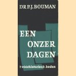 Een onzer dagen. 't Voorhistorisch heden
Dr. P.J. Bouman
€ 8,00