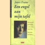 Een engel aan mijn tafel, complete editie door Janet Frame