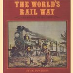 The World's Rail Way. A Facsimile of the 1894 edition door J.G. Pangborn