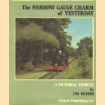 The Narow Gauge Charm of Yesterday, a pictorial tribute door Ivo Peters