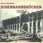 Eisenbahnbrücken aus zwei Jahrhunderten door Hans Pottgiesser