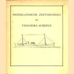 Nederlandsche Zeevisscherij en visschers-schepen. Korte Geïlustreerde Geschiedenis van de Nederlandsche Zeevisscherij en Kust-visscherij door Ir. A. Roorda