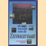 De wereld van de Zeevrachtvaart door J. de Weerdt