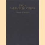 From Carrack to Clipper door Frank C. Bowen