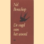 De vogel van het woord door Nel Benschop