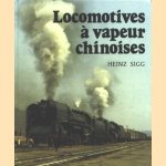 Locomotives à vapeur chinoises door Heinz Sigg