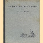 De jachten der Oranjes. Historisch en scheepshistorisch overzicht van de jachten der stadhouders en vorsten uit het huis van Oranje-Nassau van af het einde der 16e eeuw door G.C.E. Crone