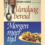 Vandaag bereid, morgen meer tijd door diverse auteurs