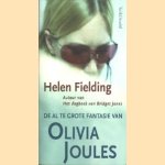 De al te grote fantasie van Olivia Joules door Helen Fielding