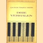 Drie verhalen door Anton Tsjechow