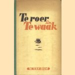 Te roer en te waak door W. van Dam