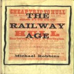 The Railway Age door Michael Robbins