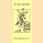 Thuiskomen door Rijsewijk Ad van