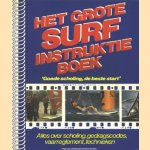 Het grote surf instruktieboek. Goede scholing de beste start door Rudi van der Valk