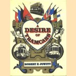 A desire of Tramcars door Robert E. Jowitt