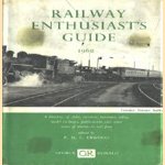 The Railway Enthusiast's Guide door P.M.E. Erwood