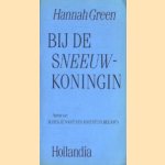 Bij de sneeuwkoningin door Hannah Green