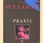 Praxis door Fay Weldon