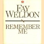 Remember me door Fay Weldon