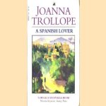 A spanish lover door Joanna Trollope