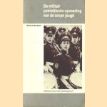 De militair-patriottische opvoeding van de Sovjet jeugd
Martin van den Heuvel
€ 5,00