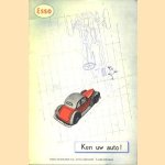 Ken uw auto. De werking en constructievan uw wagen op populaire en duidelijke wijze verklaard door diverse auteurs